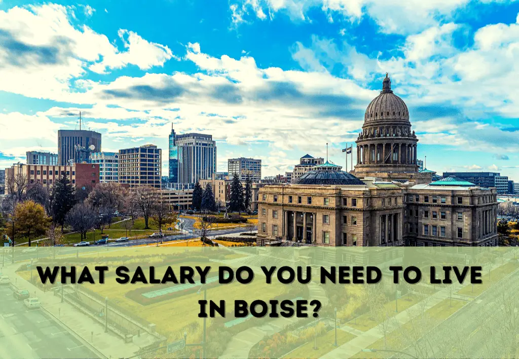What Salary Do You Need to Live in Boise? Hub Spud